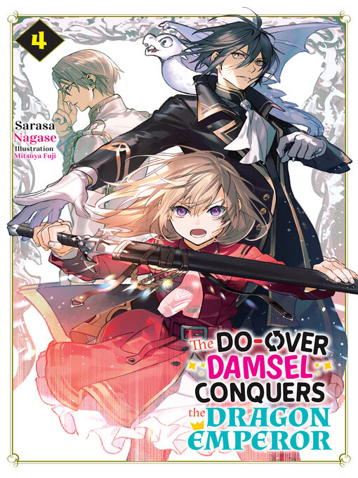 Title details for The Do-Over Damsel Conquers the Dragon Emperor Volume4 by Sarasa Nagase - Available